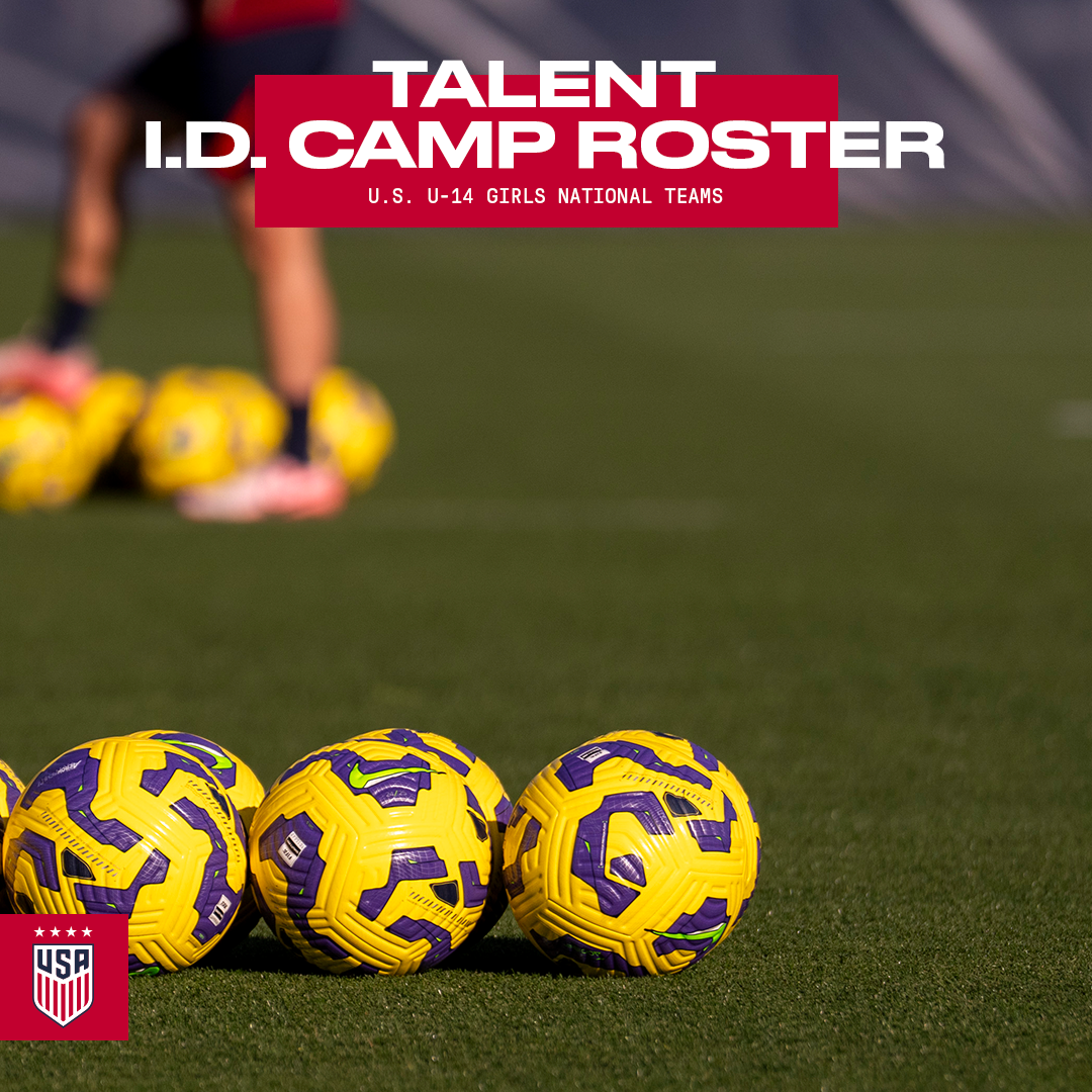 60 Players Called Up for U.S. U-14 Girls’ National Talent Identification Camp in Chula Vista, Calif. 